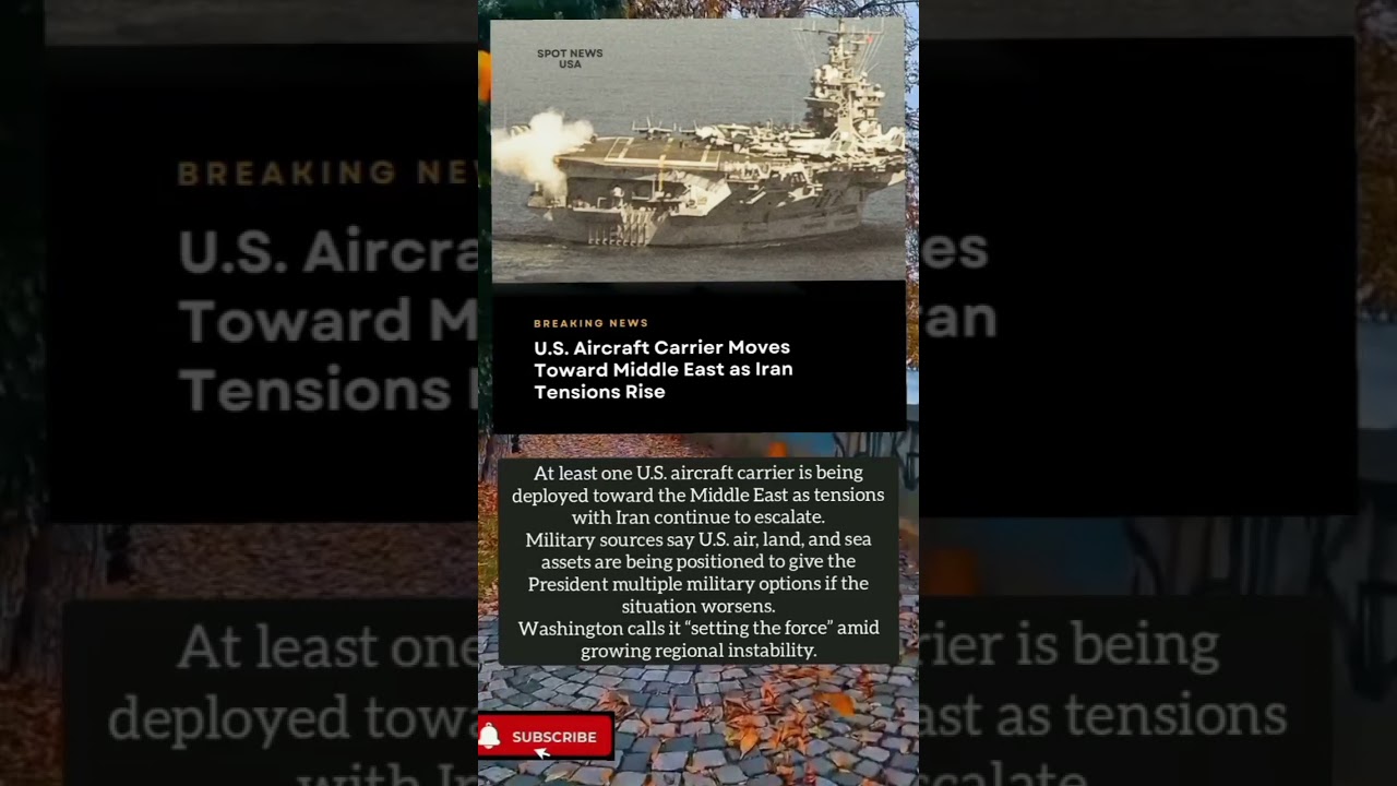 U.S. aircraft carrier heads to Middle East as Iran tensions escalate. 