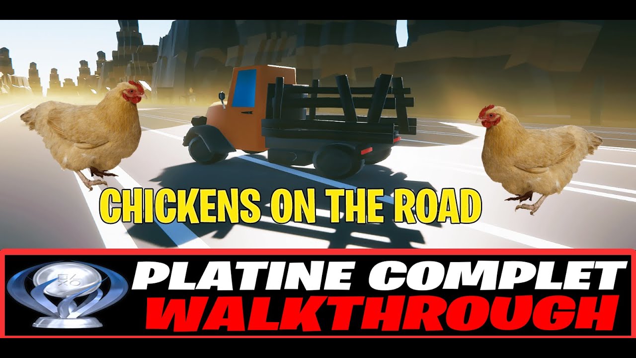 Chickens On The Road - Encore un Platine facile et  EXTRÊMEMENT rapide en 6 minutes pour 1€ PS4/2020