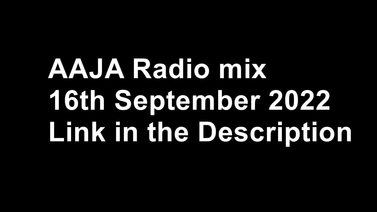 Aaja Radio Mix - 16th September 2022