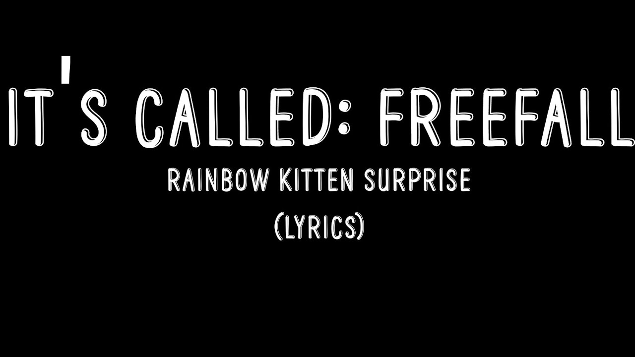 It's Called: Freefall - Rainbow Kitten Surprise (Lyrics)