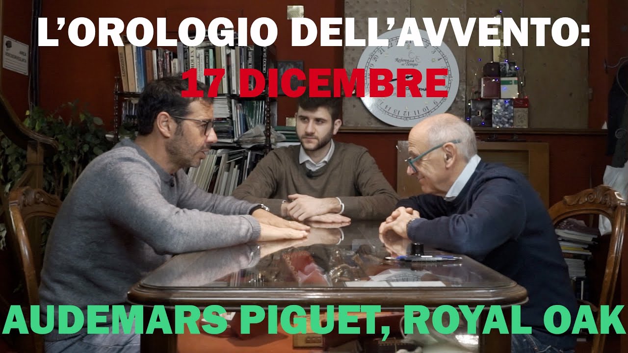 L'Orologio Dell'Avvento: 17 DICEMBRE - AUDEMARS PIGUET, ROYAL OAK