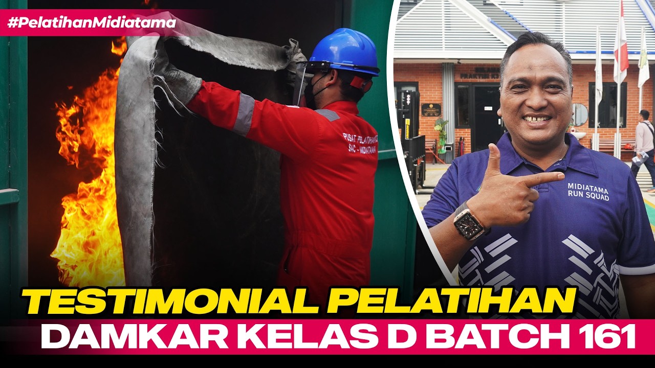 Testimonial Pelatihan Petugas Damkar Kelas D Batch 161