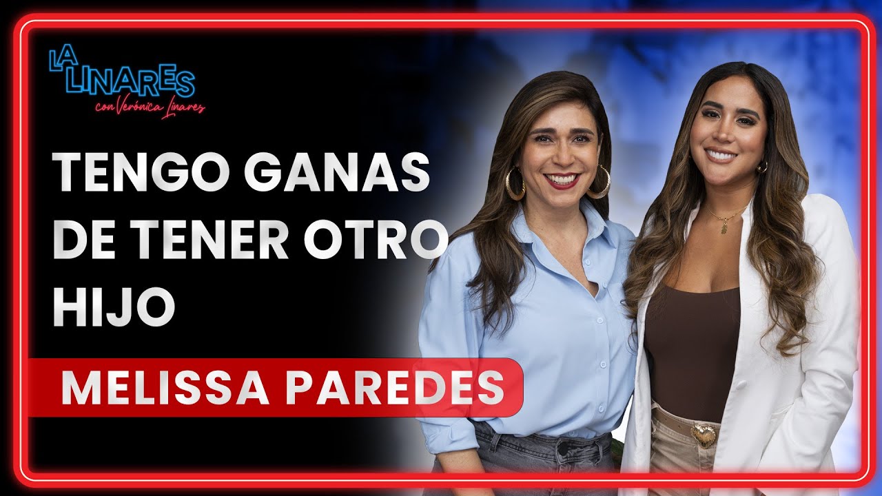 Tengo ganas de tener otro hijo I Melissa Paredes I Ep. 198 I La Linares