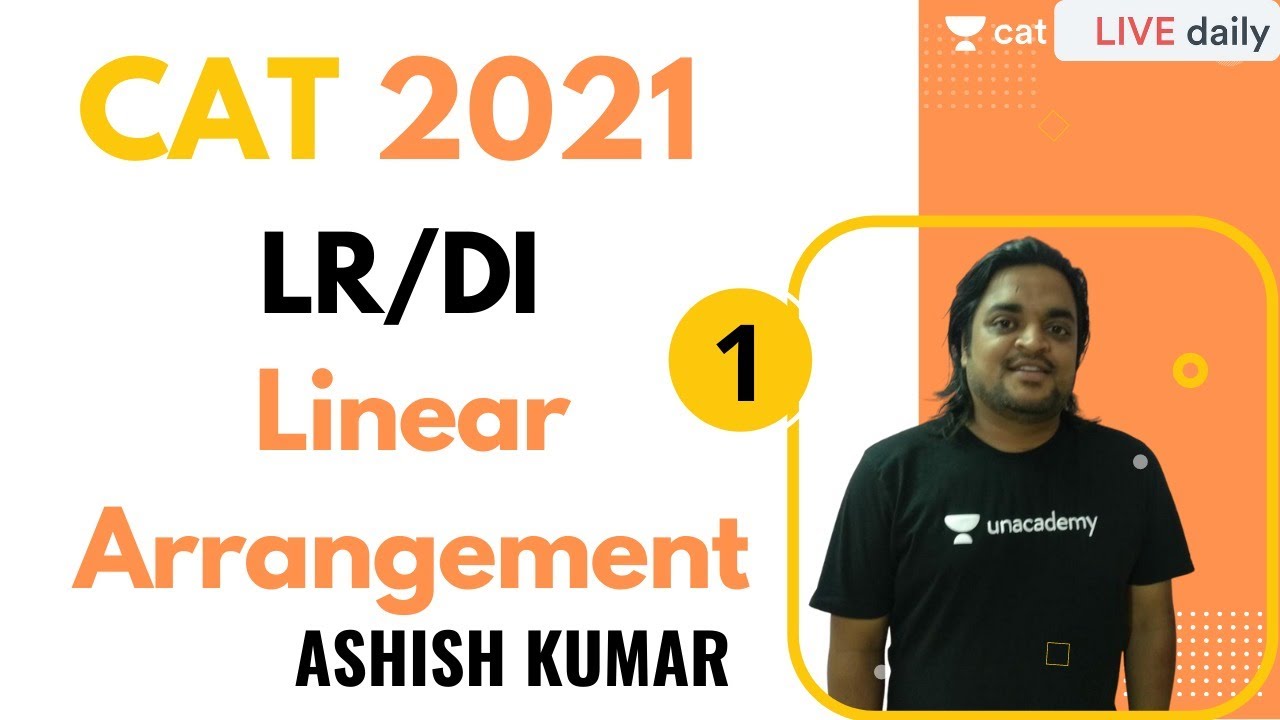 CAT 2021 | LRDI | Linear Arrangement 1 l CAT 2021 | Ashish Kumar