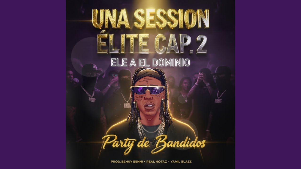 Party De Bandidos (Una Session Elite)
