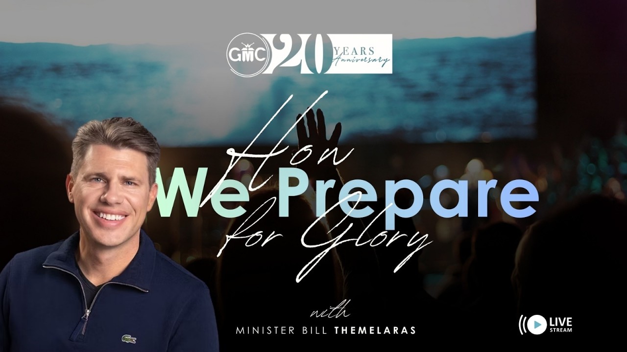 How To Prepare For The Glory | Ps. Bill Themelaras | A Year Of Unprecedented Exploits