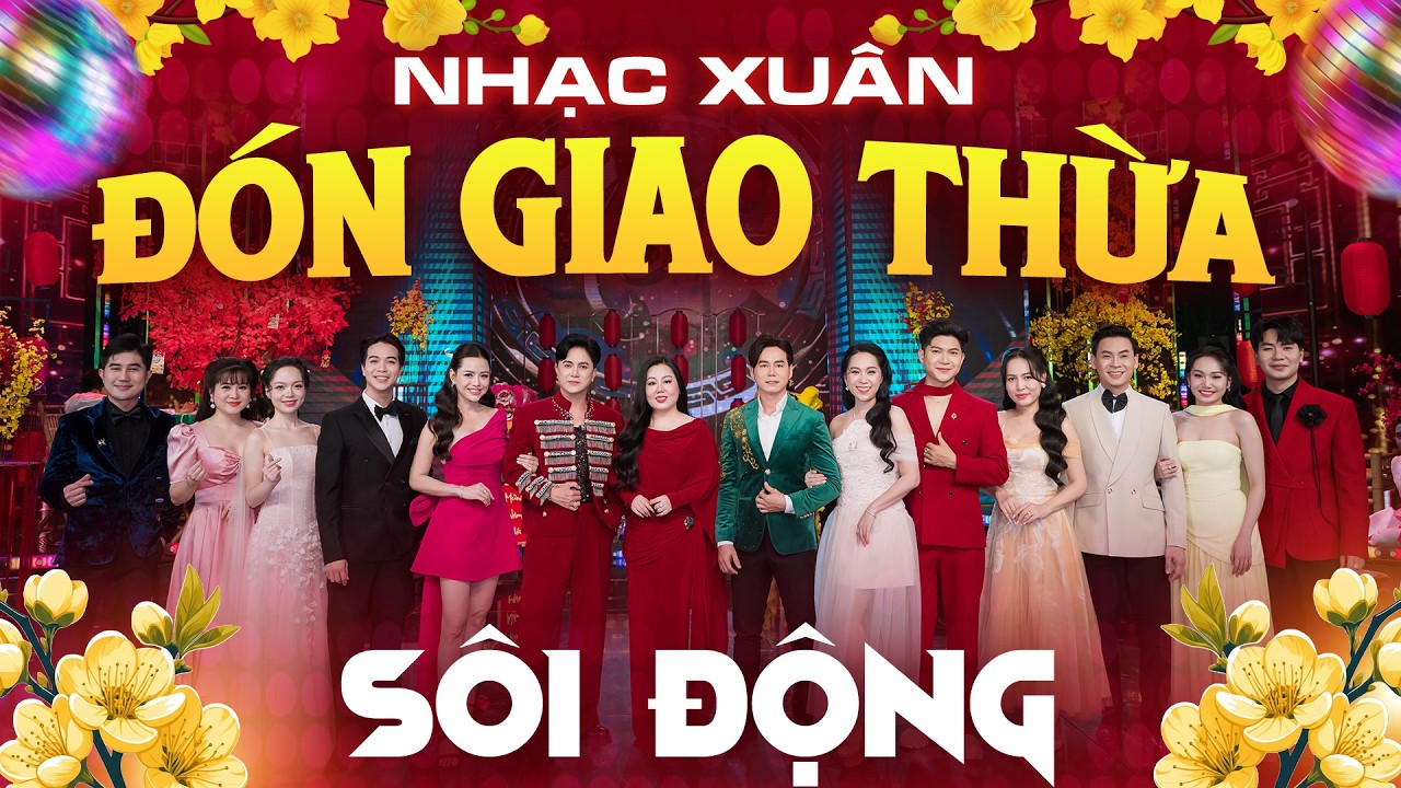 LK Nhạc Xuân Chào Đón GIAO THỪA 2026 | LK Xuân Sum Vầy, Nhạc Tết Sôi Động Nhất Từ Trước Đến Nay