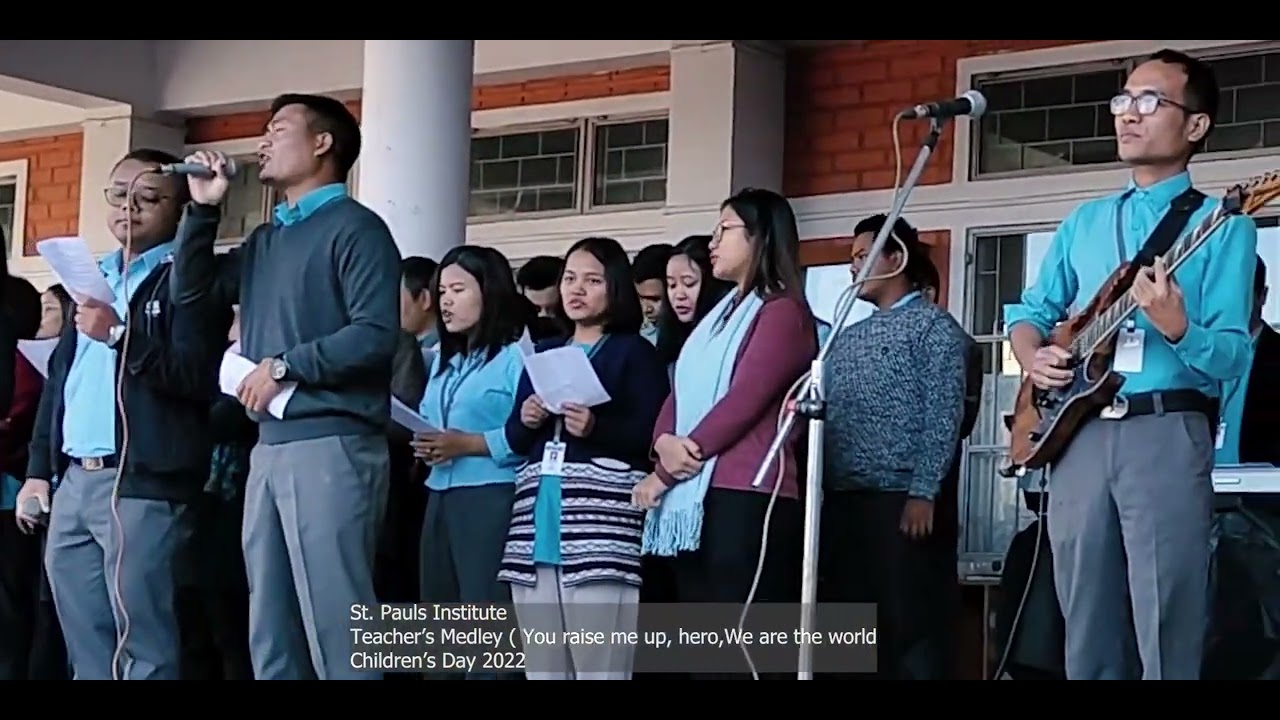 Teacher's Medley | St. Paul's Institute #youraisemeup #hero #wearetheworld