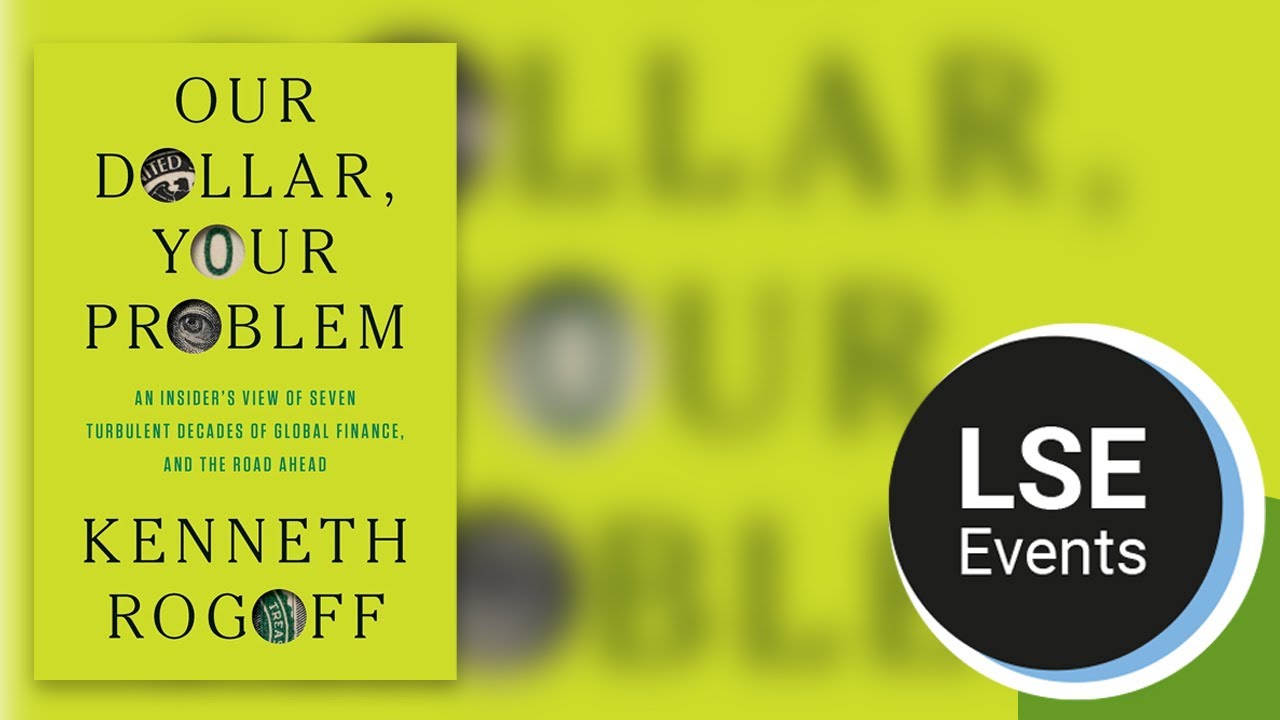 Our Dollar, your problem | LSE Event