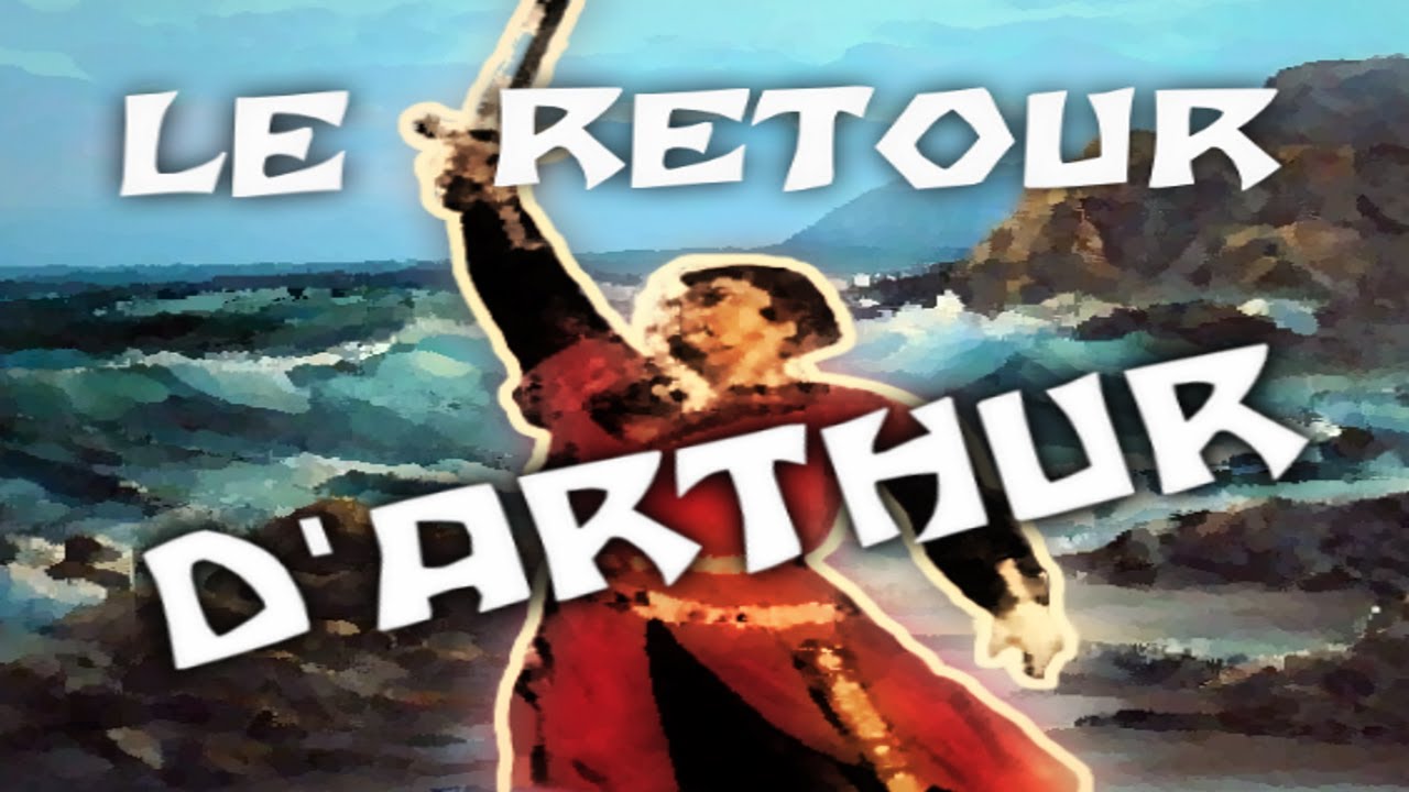Le Retour D'ARTHUR