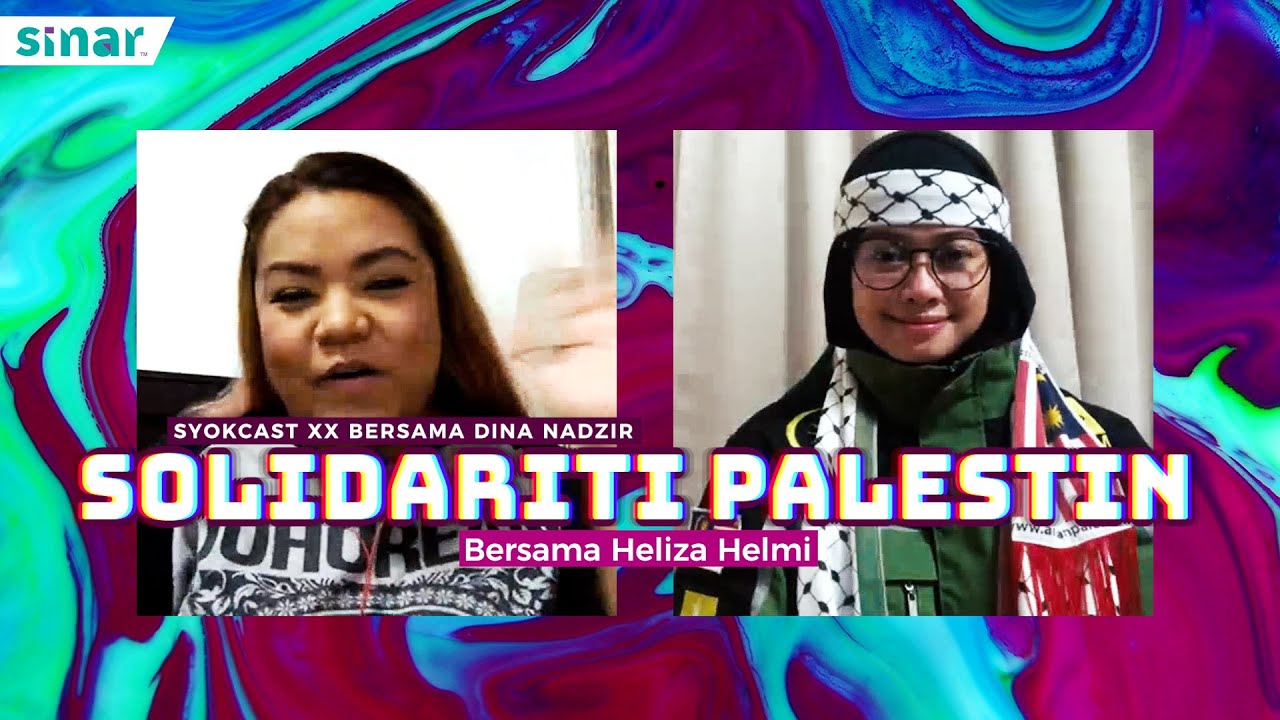 SYOKCast XX : Solidariti Palestine Bersama Heliza Helmi
