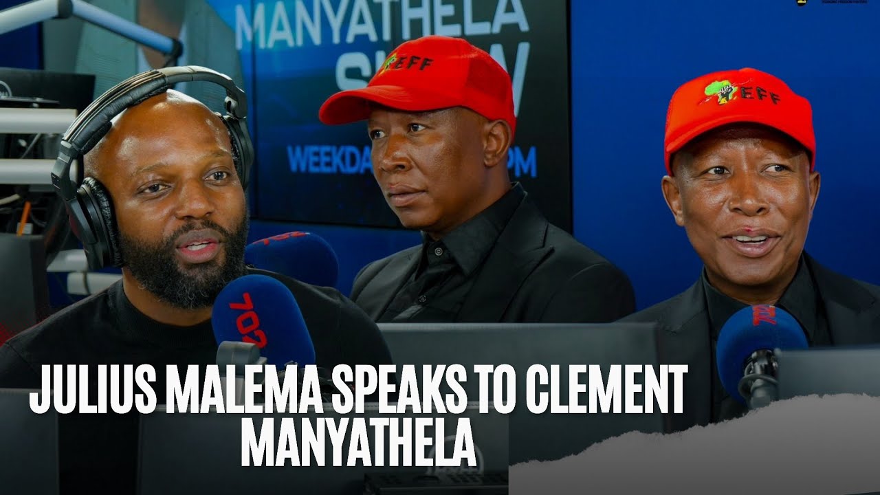 EFF President Julius Malema Speaks to 702's Clement Manyathela