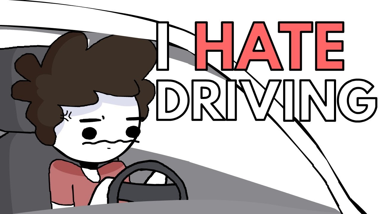I Hate Driving.