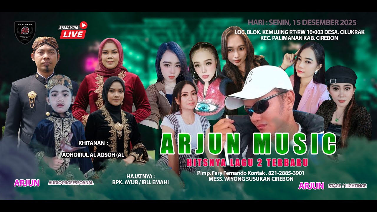 🔴 LIVE ARJUN MUSIC - QHOIRUL AL AQSOH 15 12 2025 - KEMUJING CILUKRAK KEC. PALIMANAN KAB. CIREBON