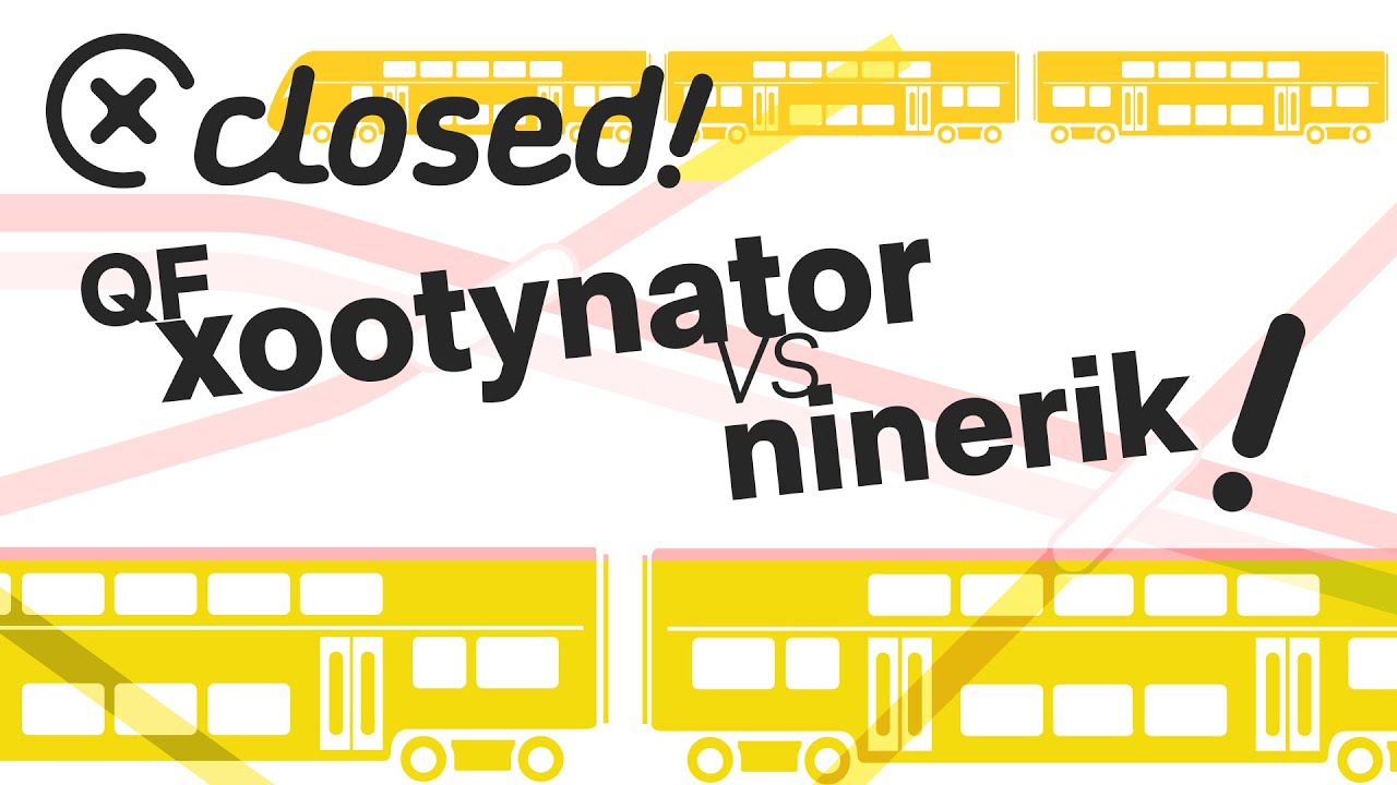 xootynator vs ninerik | QF Closed