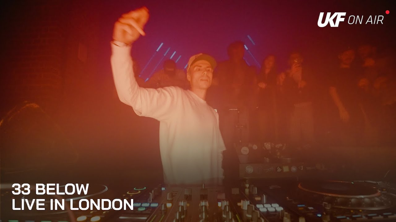 33 Below - Live in London | UKF On Air