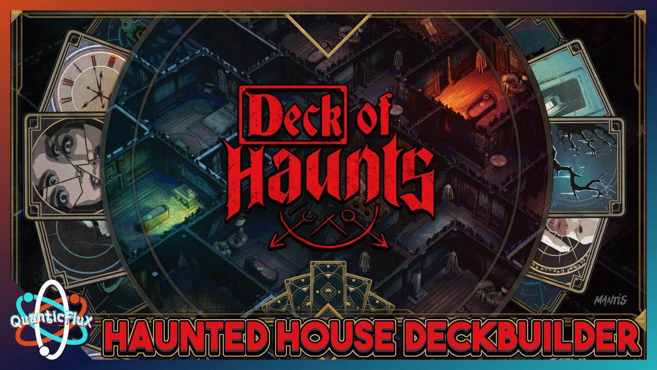 Lure Them In, Break Their Minds, Harvest Their Souls – Haunted House Deckbuilder! | Deck of Haunts