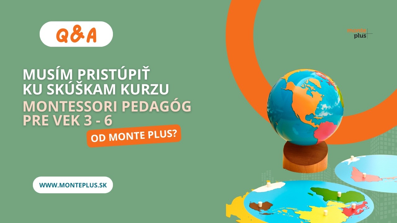 Skúšky ku kurzu Montessori pedagóg pre vek 3 - 6 rokov💡