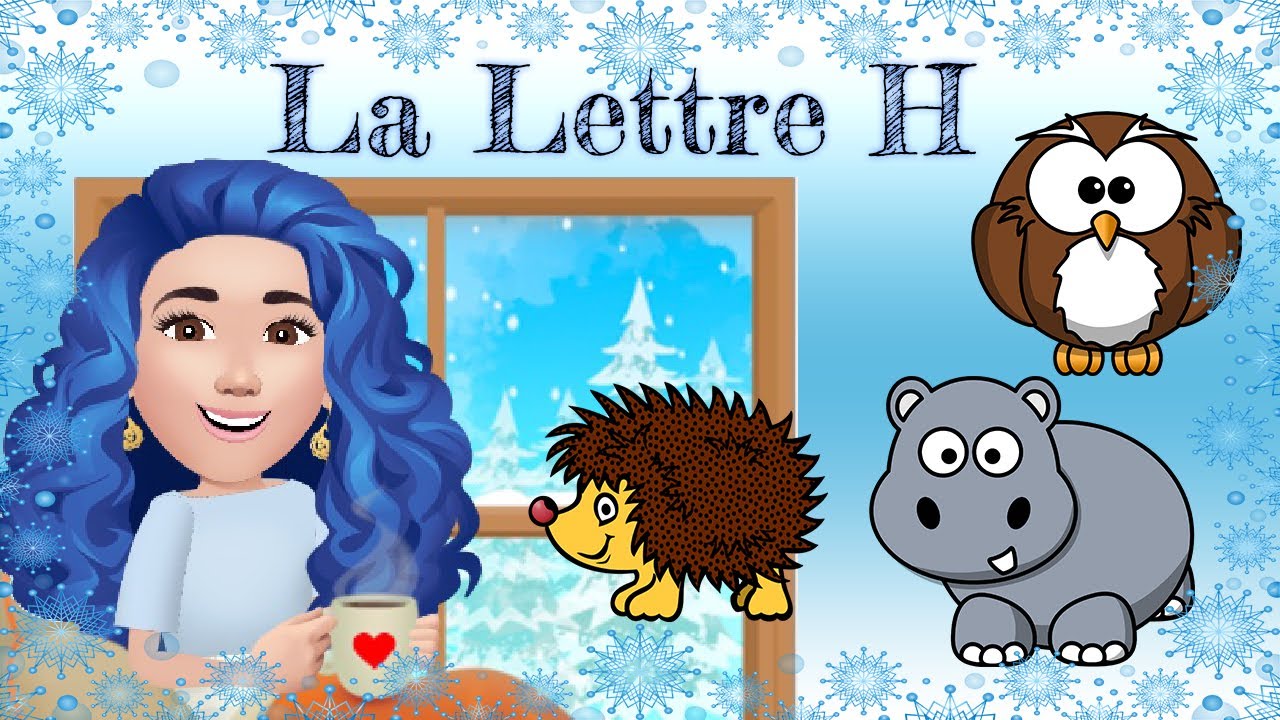 La lettre H - Letter H