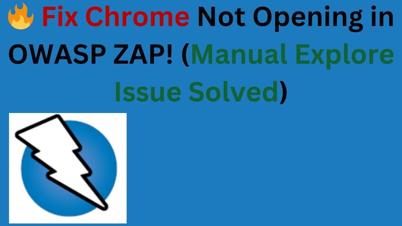Chrome не запускается в OWASP ZAP? | Пошаговое решение для ручного режима просмотра