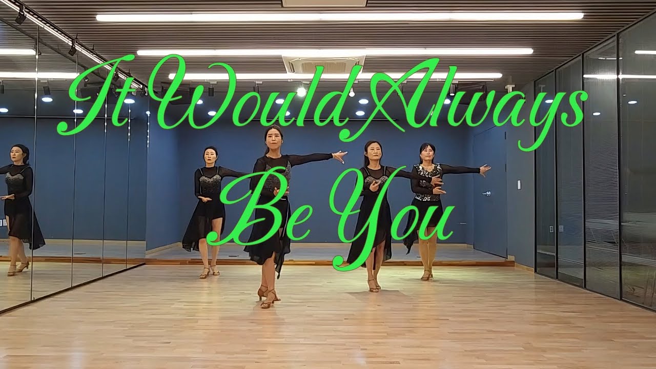 It Would Always Be You //  Improver // 잇 우즈 올웨이즈 비 유 // 초중급라인댄스 