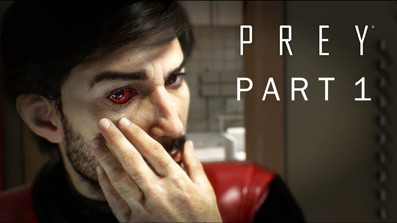 PREY 2017 Game Part 1 &ndash; First Day On The Job &ndash; Beginning &ndash; Nightmare Walkthrough Gameplay