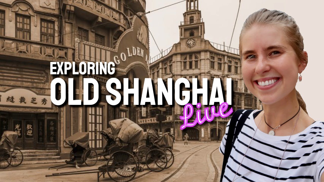 Explore OLD SHANGHAI 老上海 with me LIVE!