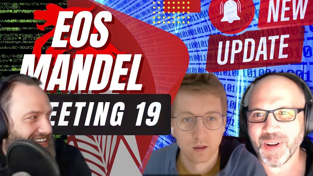 EOS MANDEL Meeting #19 (June 15th 2022)