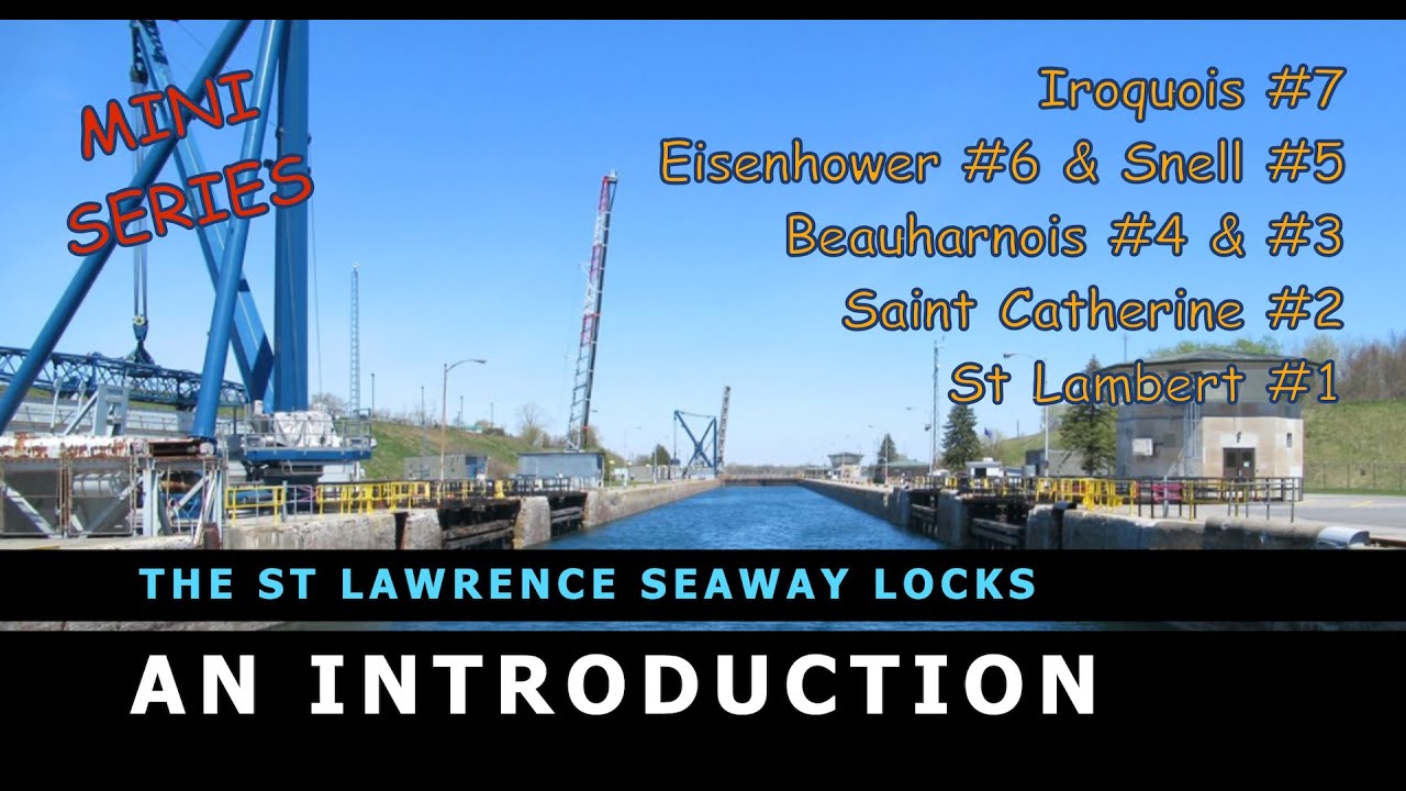 The St Lawrence Seaway Mini-Series: An Intro for Small Boats Transiting the St Lawrence River Locks