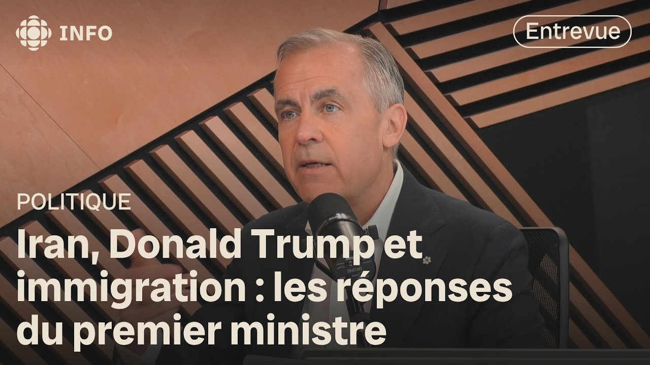 Logement, guerre contre l'Iran et tarifs : Mark Carney en entrevue &agrave; l'&eacute;mission radio Tout un matin