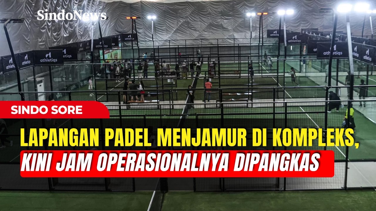 Demam Padel Meledak! Lapangan di Perumahan Kini Dibatasi Jam Operasional | Sindo Sore | 25/02