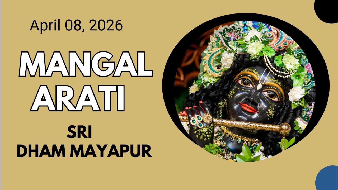Mangal Arati Sri Dham Mayapur - April 08, 2026