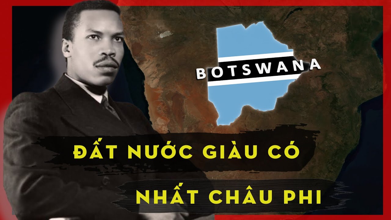 Botswana: Giải Mã Cách Họ Đánh Bại 'Lời Nguyền Tài Nguyên' Và Trở Thành Nước Giàu Bậc Nhất Châu Phi