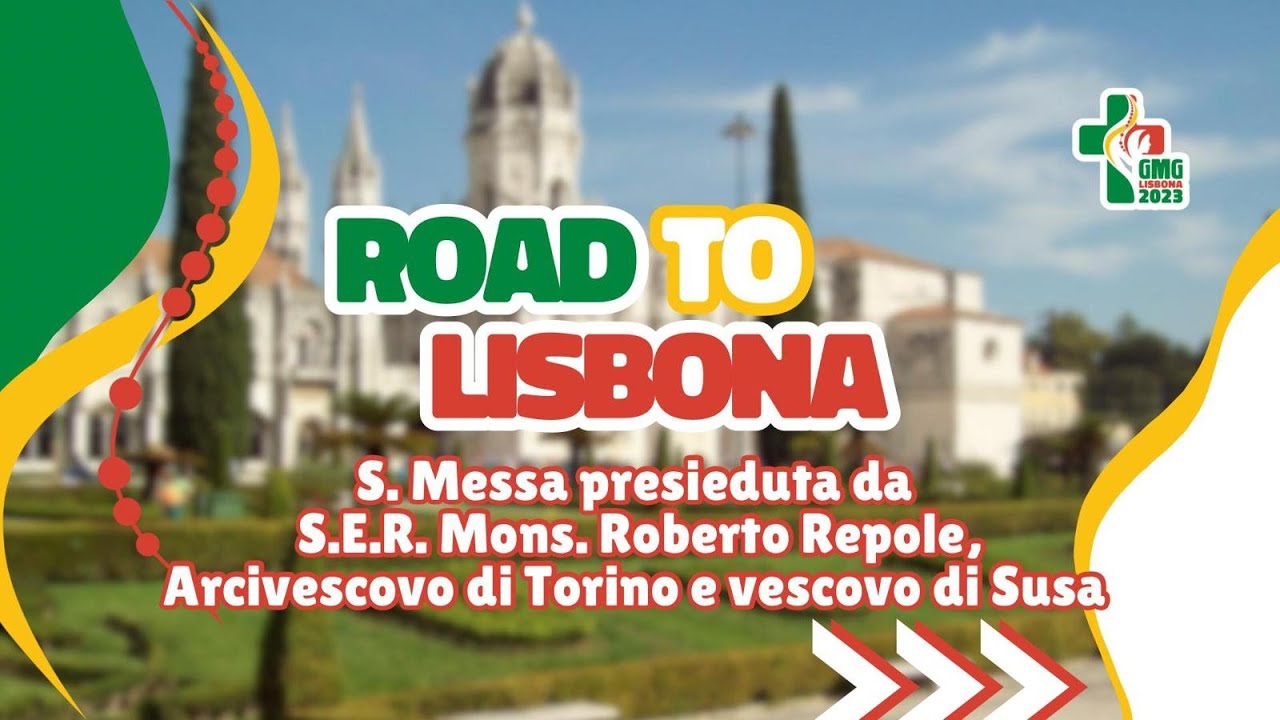 ROAD TO LISBONA #GMG2023 - 2 AGOSTO  2023 - S. MESSA A CARNAXIDE