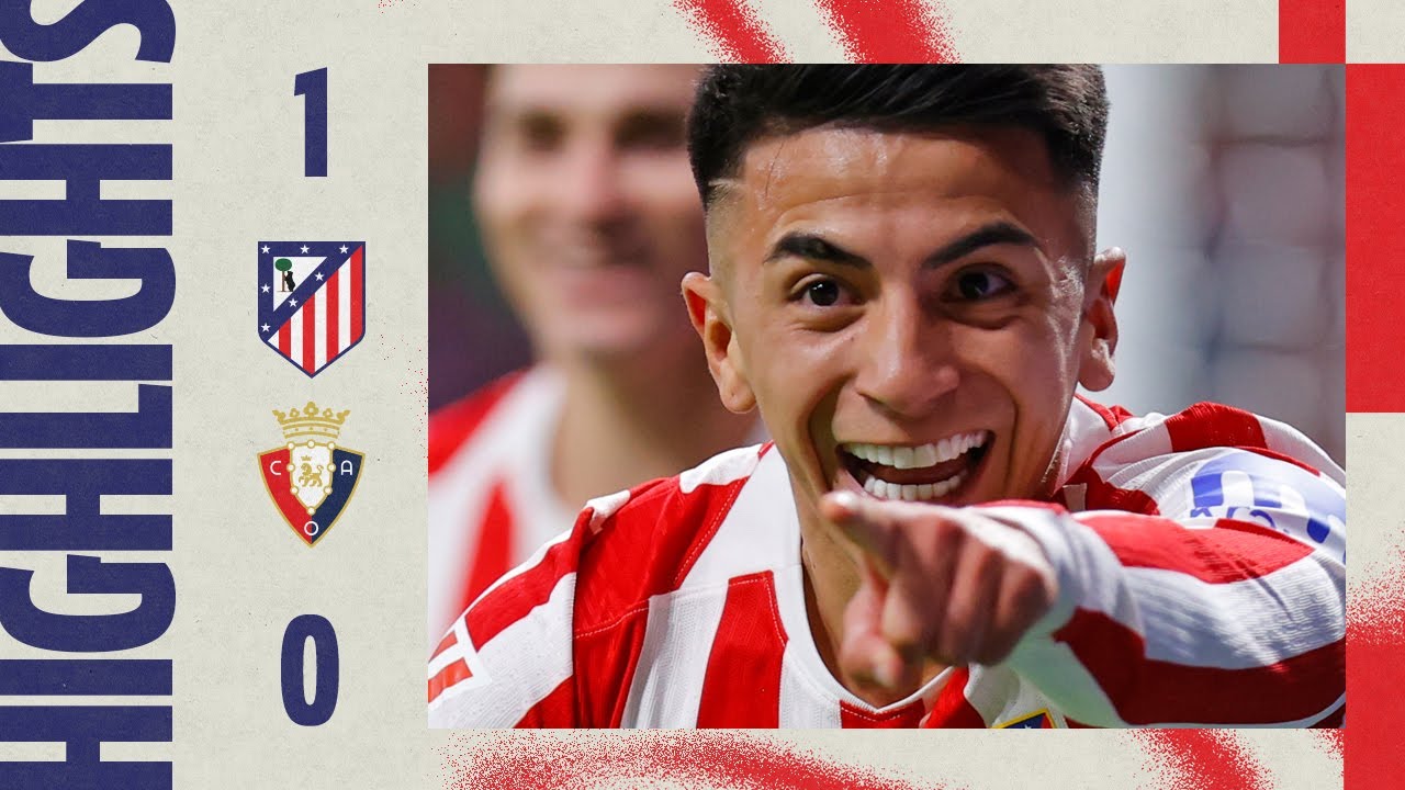 Atl&eacute;tico de Madrid 1-0 Osasuna | ⚽ Almada | HIGHLIGHTS,&nbsp;LaLiga&nbsp;-&nbsp;MD9