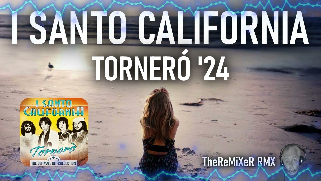 I SANTO CALIFORNIA - TORNERÓ '24 (TheReMiXeR RMX)