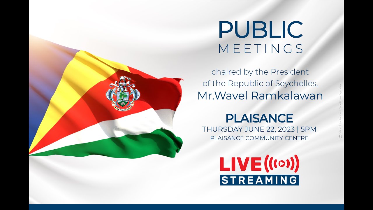 Plaisance - Public Meeting Chaired by President Wavel Ramkalawan