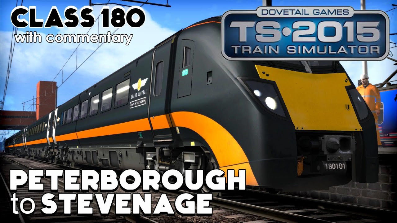 Train Simulator 2015 Lets Play | Class 180: Peterborough to Stevenage