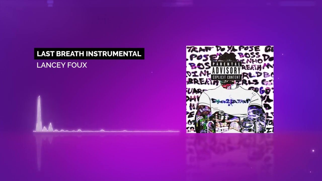 Lancey Foux - Last Breath Instrumental