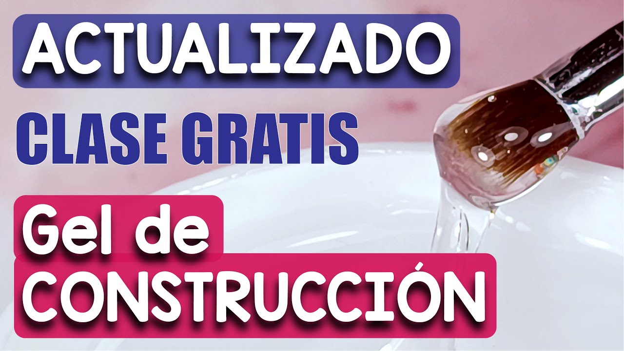 Cómo usar GEL DE CONSTRUCCIÓN para UÑAS 💅🏼 CLASE GRATIS ACTUALIZADA ✨ TODO lo que DEBES SABER