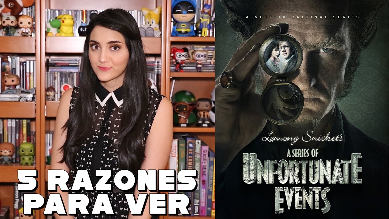 5 razones para ver: Una Serie de Eventos Desafortunados // Recomendación