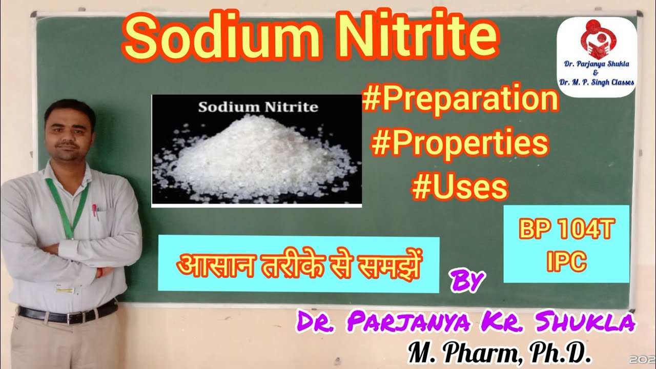 Sodium Nitrite | Antidote | Preparation, Properties, Uses | IPC | BP 104T