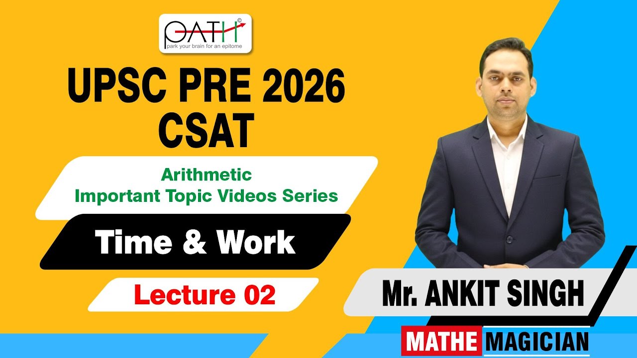 UPSC Prelims 2026 CSAT | Time & Work – Lecture 02 | Arithmetic by Ankit Singh | Demo Class