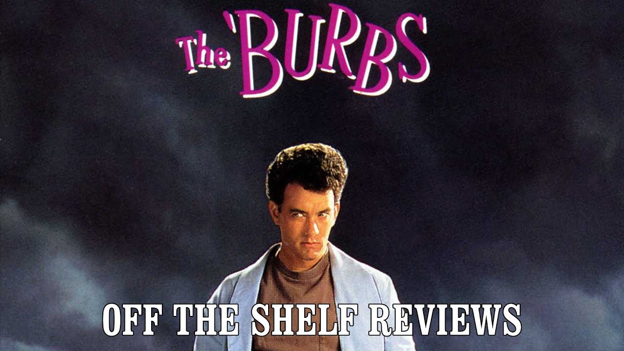 The 'Burbs Review - Off The Shelf Reviews