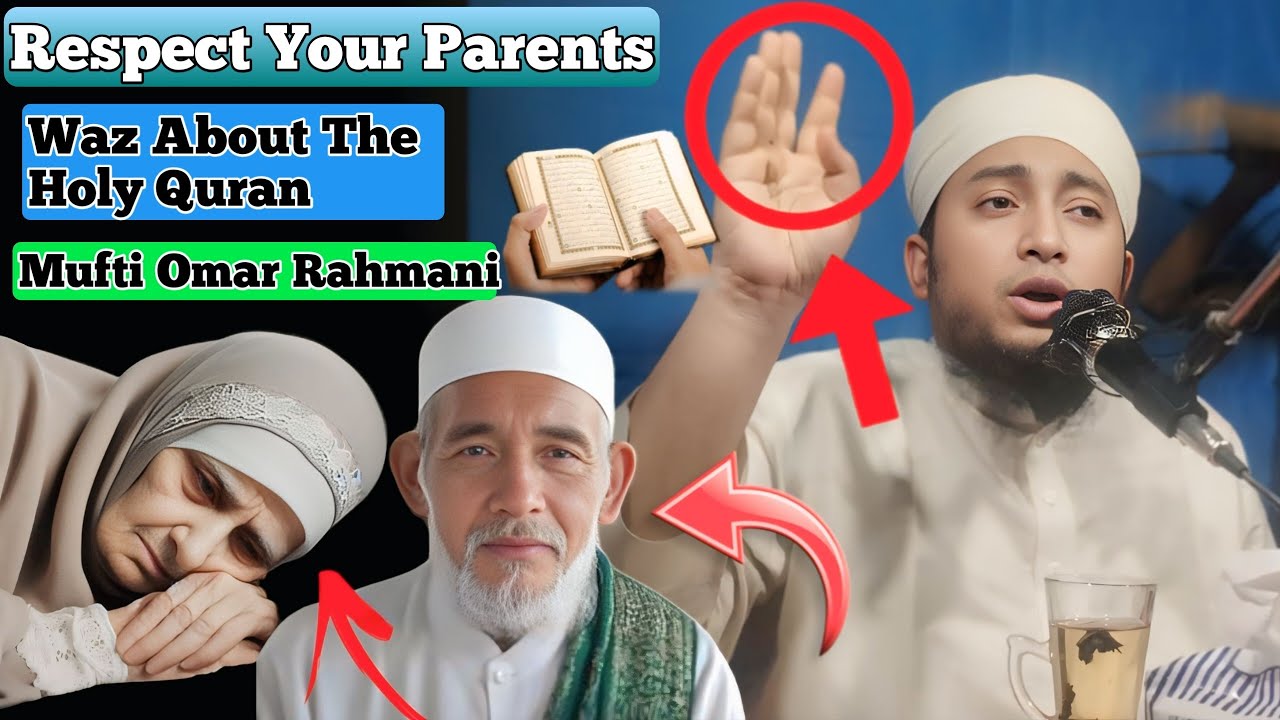 Respect Your Parents Waz About The Holy Quran Explained By Mufti Omar Rahmani, Ro Multi Academy