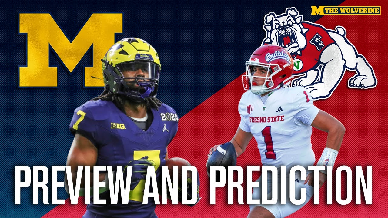 PREVIEW AND PREDICTION: Michigan vs. Fresno State | Who Will Start At QB In Sherrone Moore Debut?
