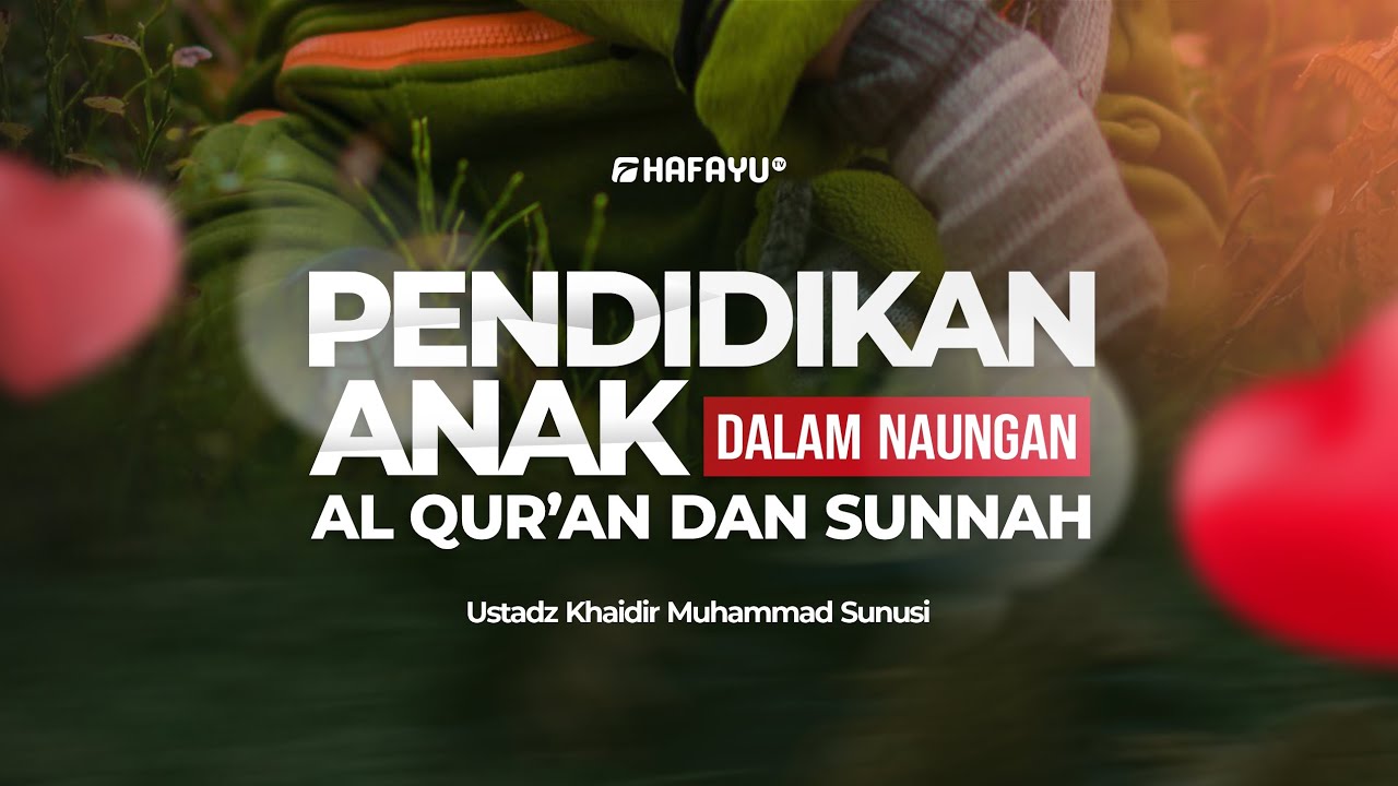 Kajian Rutin | Pertemuan 1 | Pendidikan Anak dalam Naungan Al-Qur'an dan Sunnah