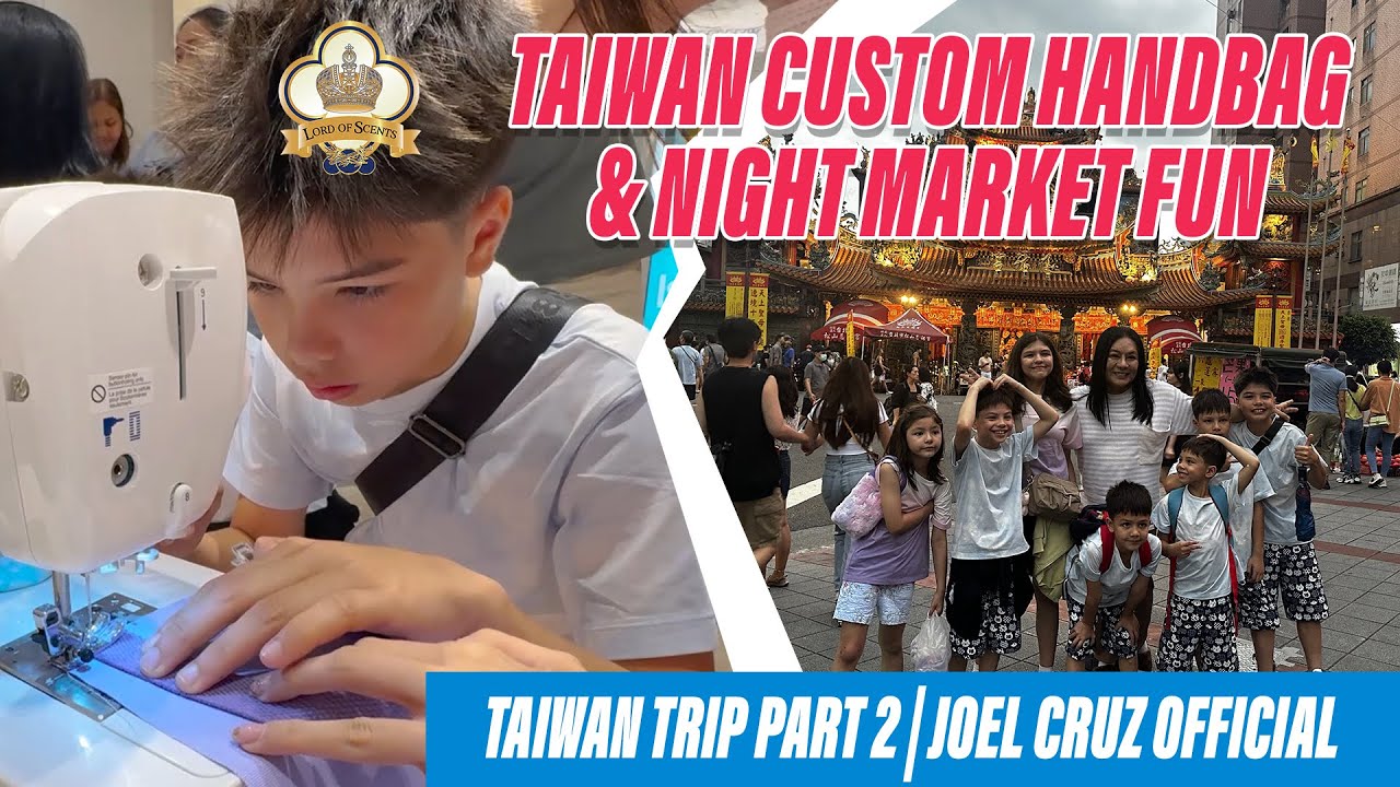 Taiwan Custom Handbag & Night Market Fun| Taiwan Trip Part 2 | Joel Cruz Official