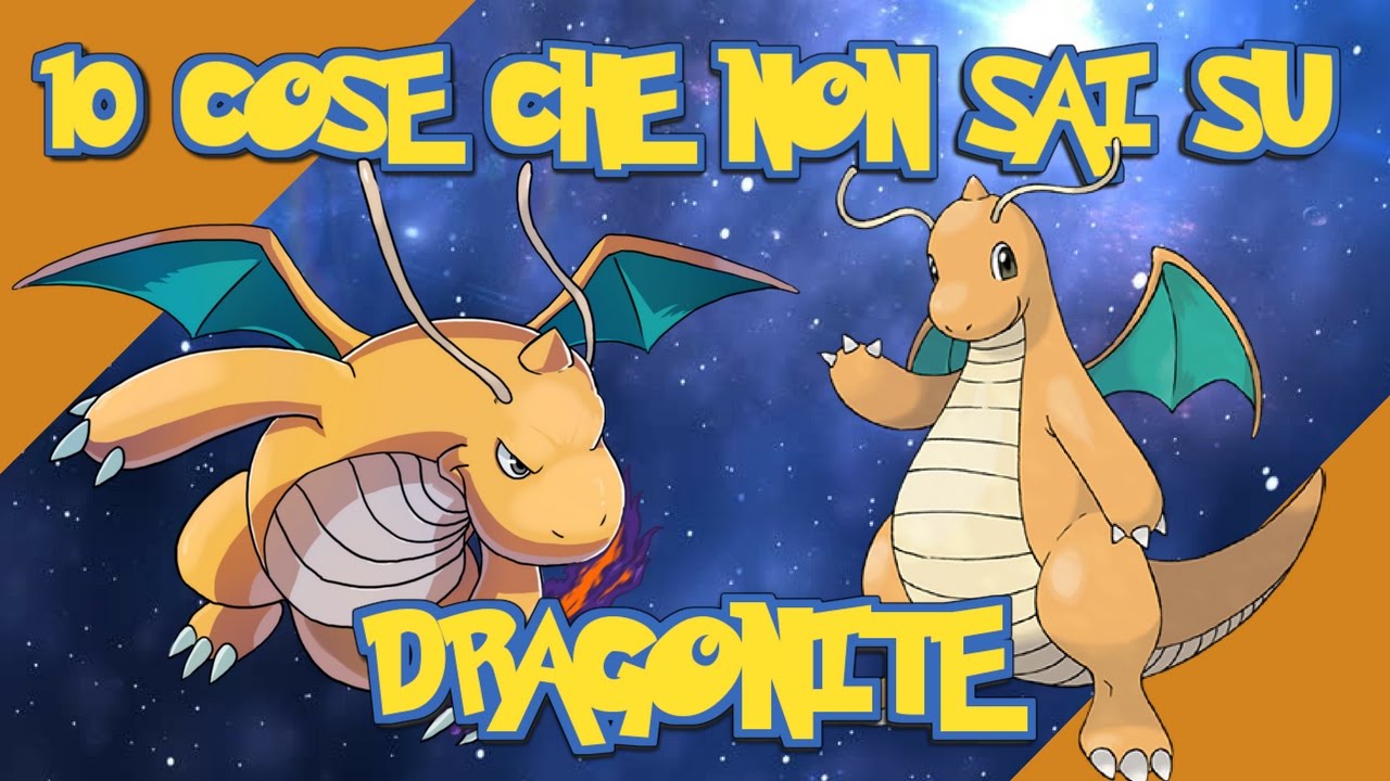 10 COSE CHE NON SAI SU DRAGONITE !