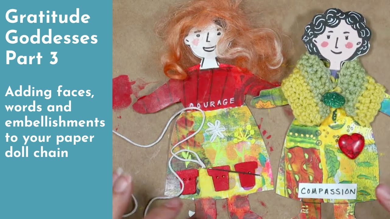 Gratitude Goddesses Part 3: Adding faces, words and embellishments to your paper doll chain